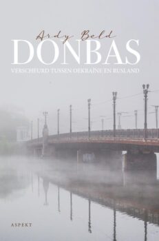 Donbas: verscheurd tussen Oekraïne en Rusland
